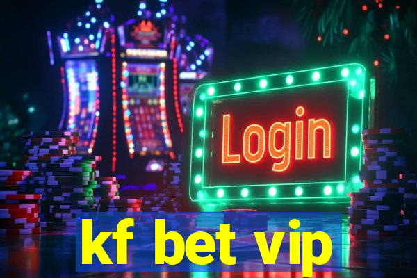 kf bet vip